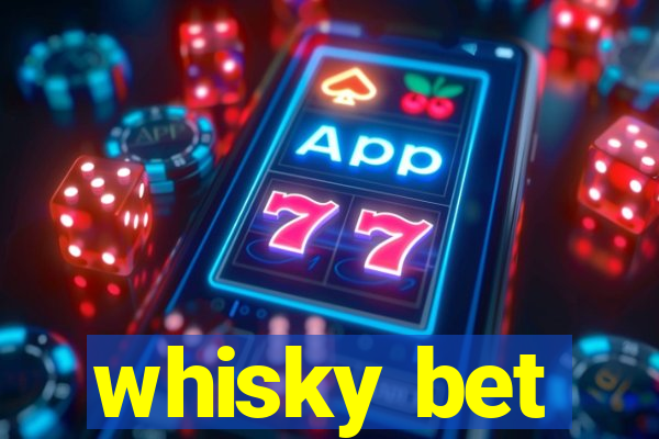 whisky bet