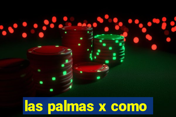 las palmas x como