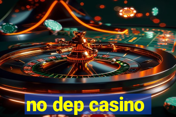 no dep casino