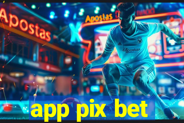 app pix bet