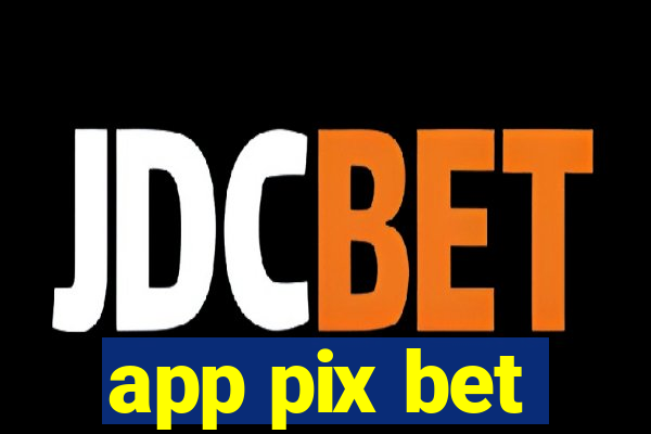 app pix bet