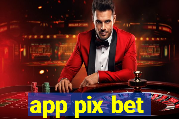 app pix bet