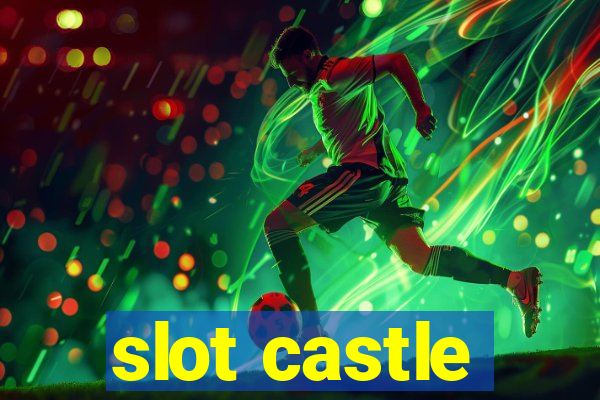 slot castle