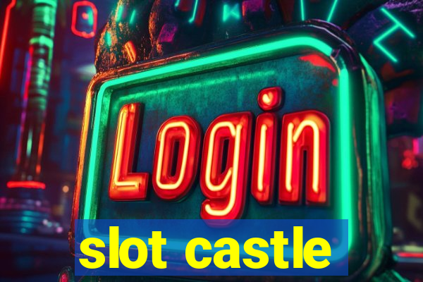 slot castle