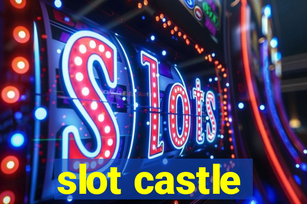 slot castle