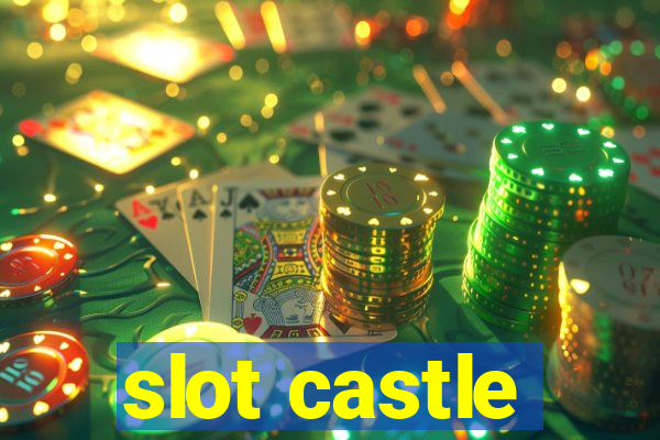 slot castle