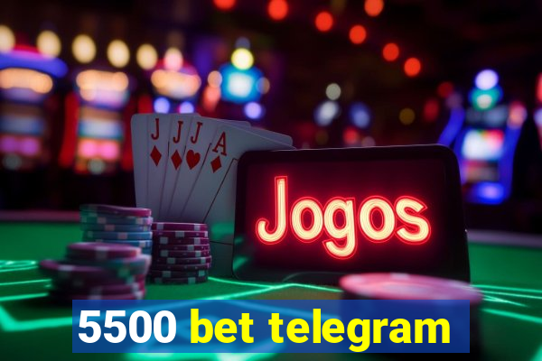 5500 bet telegram