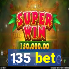 135 bet