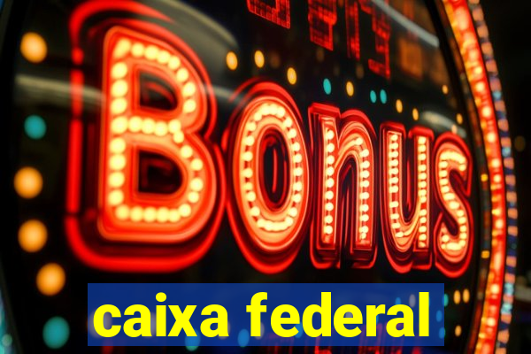 caixa federal