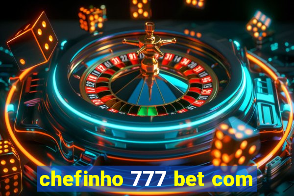 chefinho 777 bet com