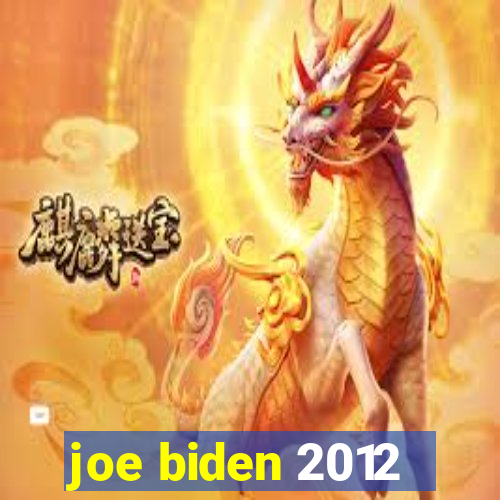 joe biden 2012