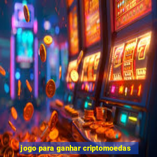 jogo para ganhar criptomoedas