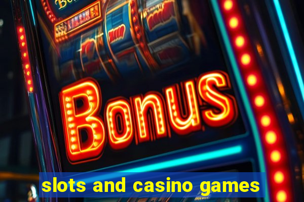 slots and casino games