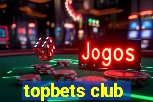 topbets club