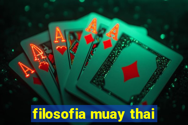 filosofia muay thai