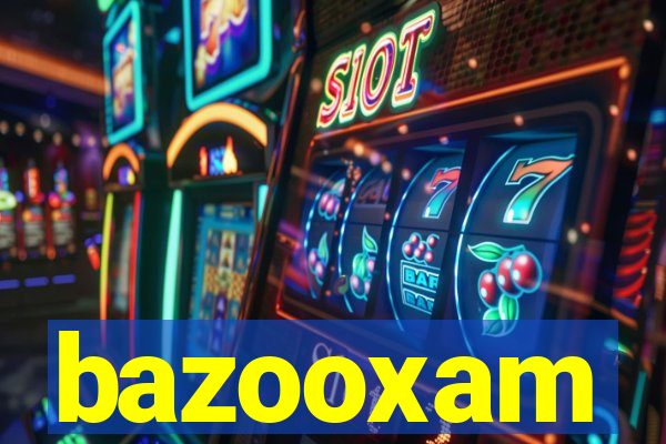 bazooxam