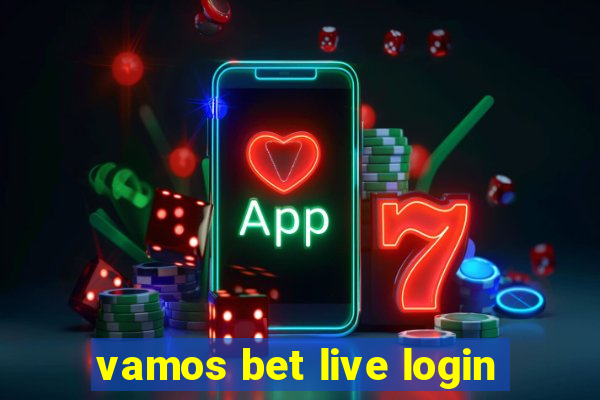 vamos bet live login