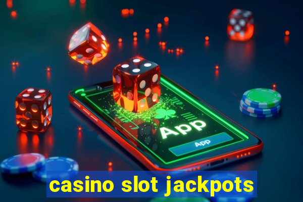 casino slot jackpots