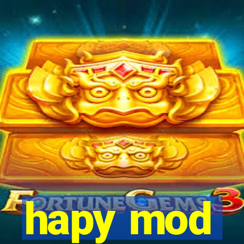 hapy mod