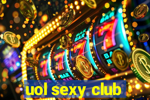 uol sexy club