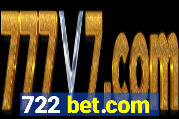 722 bet.com