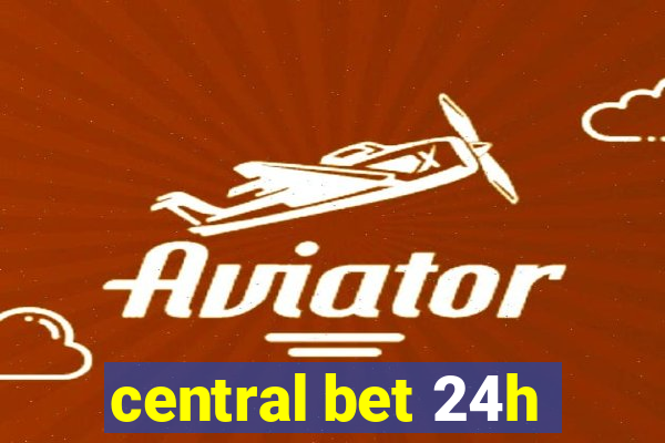 central bet 24h