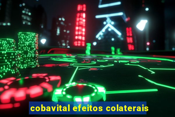 cobavital efeitos colaterais