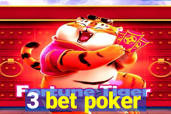 3 bet poker