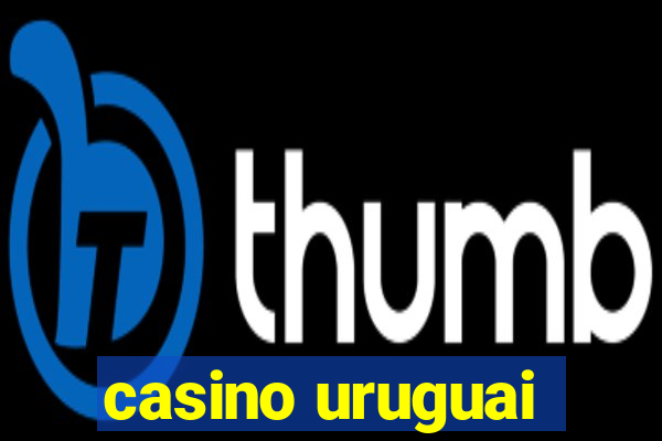 casino uruguai