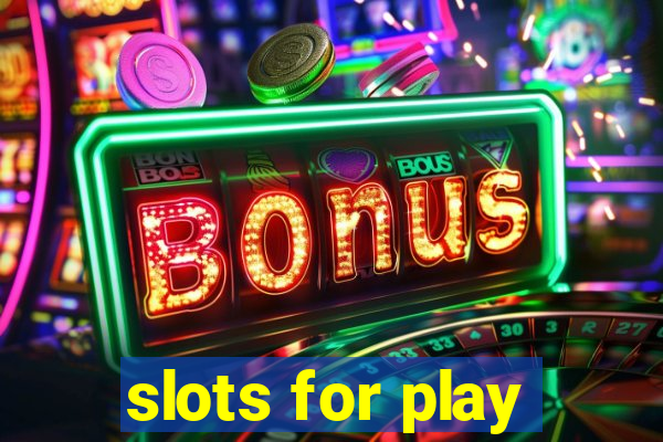 slots for play