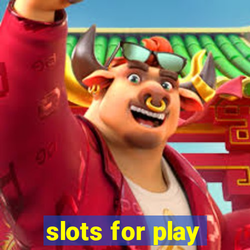 slots for play