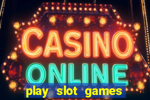 play slot games for free no download