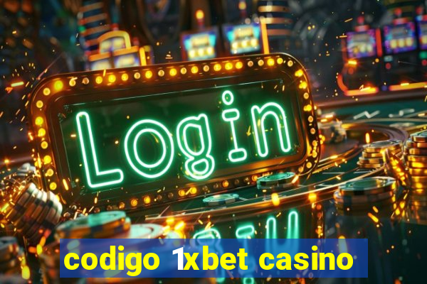 codigo 1xbet casino