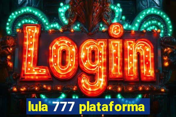 lula 777 plataforma