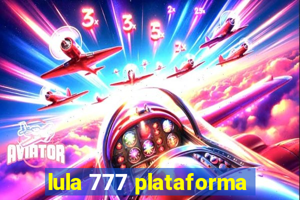 lula 777 plataforma