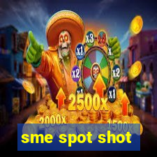 sme spot shot