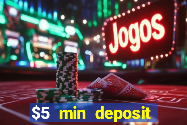 $5 min deposit mobile casino