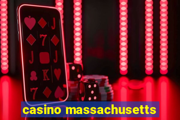 casino massachusetts