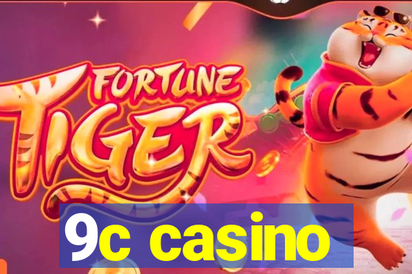 9c casino