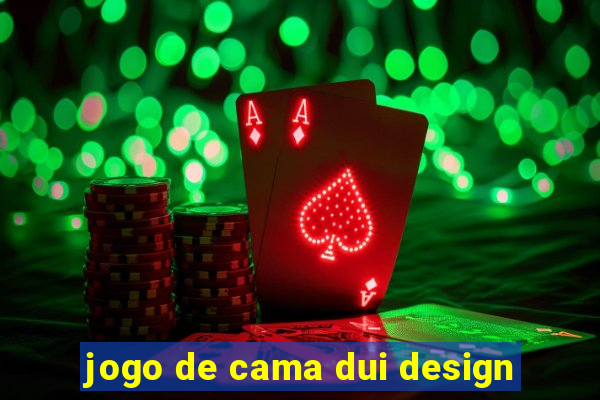 jogo de cama dui design