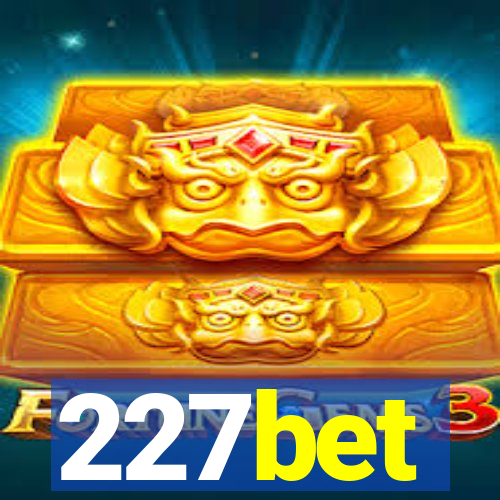 227bet