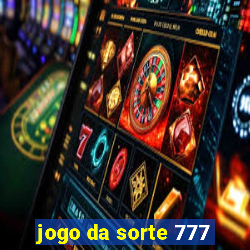 jogo da sorte 777