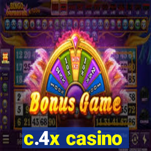 c.4x casino