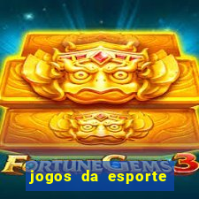 jogos da esporte da sorte