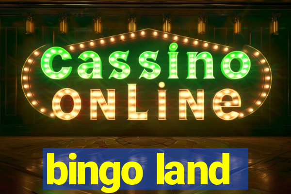 bingo land