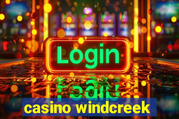 casino windcreek