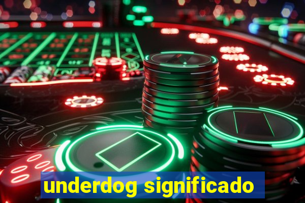 underdog significado