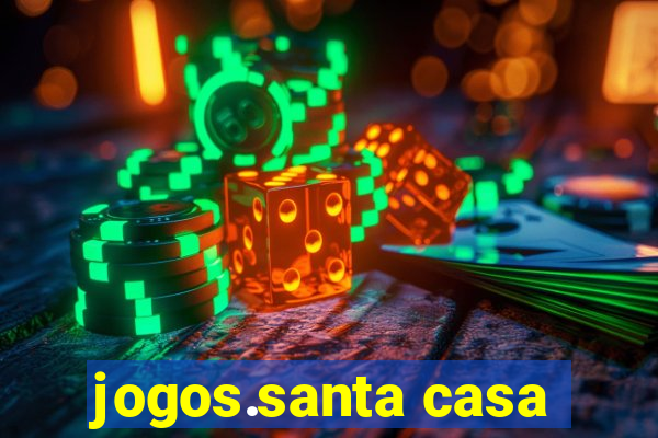 jogos.santa casa