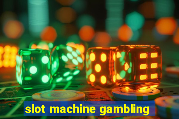 slot machine gambling