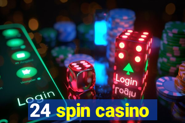 24 spin casino